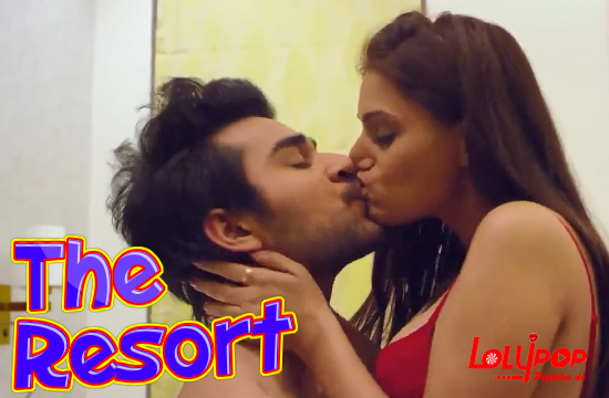 The Resort (2021) Hindi Short Film Lolypop Web Series Full Movie